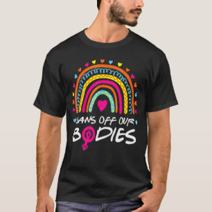 Verbod op onze lichamen Pro Choice  Rainbow Abo T-shirt