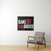 Verbod van onze instellingen Pro-Choice Wandkleed (In Situ (horizontaal))