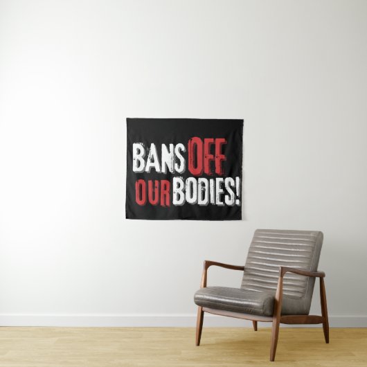 Verbod van onze instellingen Pro-Choice Wandkleed (In Situ (horizontaal))