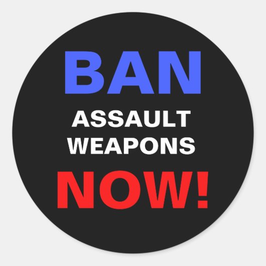 Verboden Assault Weapons nu! Pistool Politiek prot Ronde Sticker (Voorkant)