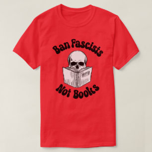 Verboden fascisten geen boeken t-shirt