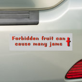 Verboden fruit kan veel jam veroorzaken bumpersticker (Op auto)