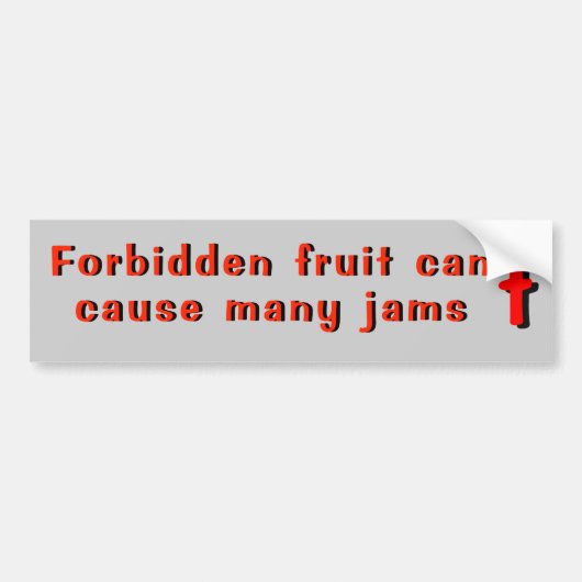 Verboden fruit kan veel jam veroorzaken bumpersticker (Voorkant)