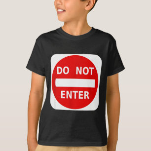 Verboden Toegang Verkeersbord S T-shirt