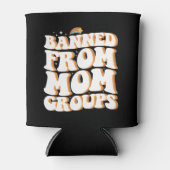 Verboden van Moeder Groepen Grappige Moederdag Gro Blikjeskoeler (Voorkant)
