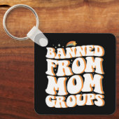 Verboden van Moeder Groepen Grappige Moederdag Gro Sleutelhanger (Voorkant)