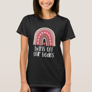 Verboden van ons lichaam beschermen Ro Rainbow Fem T-shirt