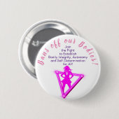 Verboden van onze lichamen! Doe mee met de Button  (Voorkant /achterkant)