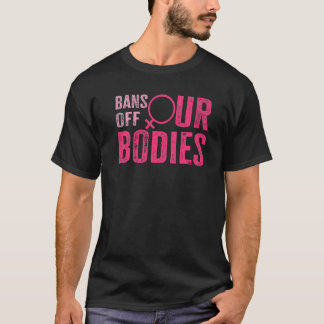 Verboden Weg Van Ons Lichaam Bescherm Vrijheid Kie T-shirt