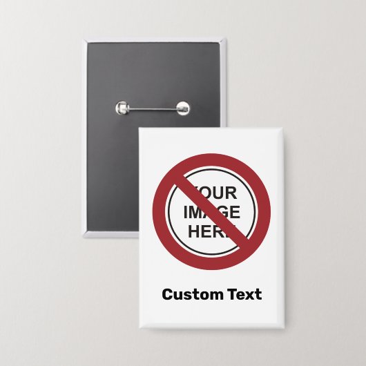 Verbodscirkelteken met aangepaste tekst en Afbeeld Button (Voorkant / Achterkant)