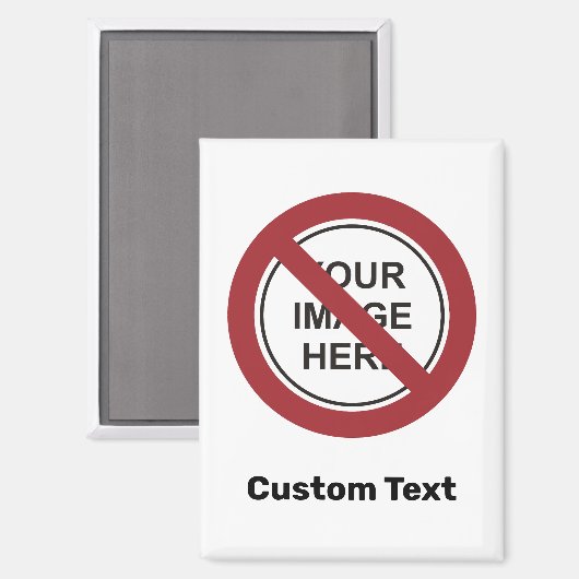 Verbodscirkelteken met aangepaste tekst en Afbeeld Magneet (Voorkant / Achterkant)