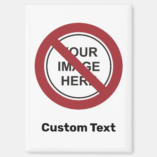 Verbodscirkelteken met aangepaste tekst en Afbeeld Magneet (Voorkant)