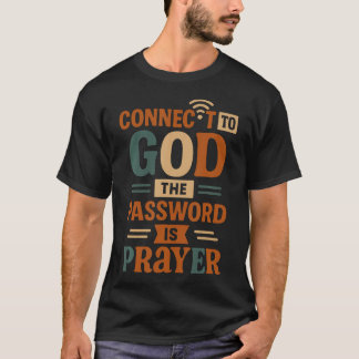 Verbonden met God Het wachtwoord is gebed - Grappi T-shirt