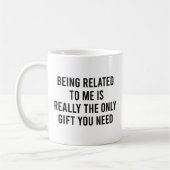 Verbonden zijn met mij is echt het enige geschenk  koffiemok (Links)