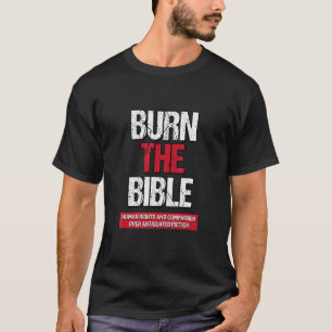Verbrand De Bijbel Atheïstische Agnostische Verkl T-shirt