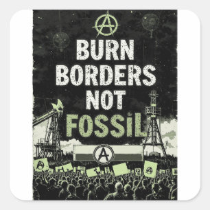 Verbrand grenzen, geen fossiele brandstoffen – Ana Vierkante Sticker