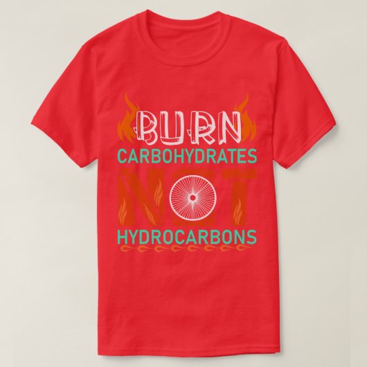 Verbrand koolhydraten Niet Koolwaterstoffen Cyclin T-shirt (Design voorkant)