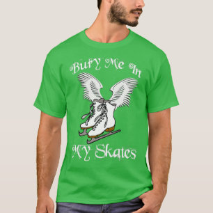 Verbrand me in mijn Schaatsen 1 T-shirt