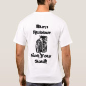 Verbrand Rubber, niet je soep! T-shirt 1wielfelons (Achterkant)