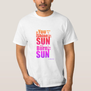 Verbrand Voordat Je Schijnt Eerst Verbranden, Dan T-shirt
