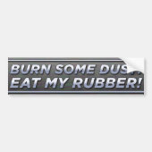 Verbrand wat stof! Eet mijn rubber! Bumpersticker (Voorkant)