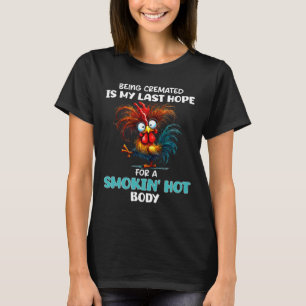 Verbrand Worden Is Mijn Laatste Hoop Op Een Heet S T-shirt