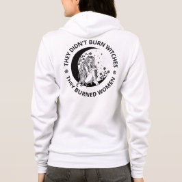 Verbrandde heksen niet Verbrande Vrouwenrechten Pr Hoodie