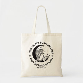 Verbrandde heksen niet Verbrande Vrouwenrechten Pr Tote Bag