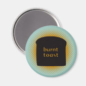 Verbrande toast magneet (Voorkant / Achterkant)
