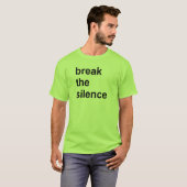 verbreek de stilte t-shirt (Voorkant volledig)