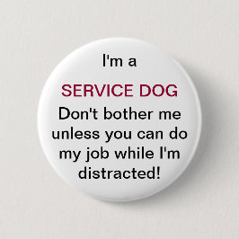Verbreek mijn Service Dog Button niet