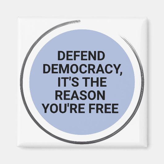 Verdedig de democratie Het is de reden dat je vrij Magneet (Voorkant)