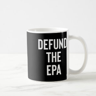 Verdedig de EPA Environmental Protection Agency PO Koffiemok