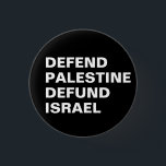 Verdedig Palestina defund Israël - Anti Israël Ronde Button 3,2 Cm<br><div class="desc">" Defend Palestine defund Israel" Citeert Typografie grafische tekst ontwerp T-shirt. Het is een geweldig cadeau-idee voor Palestijnen, palestijnse liefhebbers, Gen Z Pro-Palestijnse, universitaire protestactie ter ondersteuning van de revolutie van de waterkan, protesten van het Antifascisme College of studenten, elk familielid dat nu supporters van de wapenstilstand in Gaza steunt,...</div>