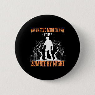 Verdedigende middenvelder overdag zombie 's nachts ronde button 5,7 cm