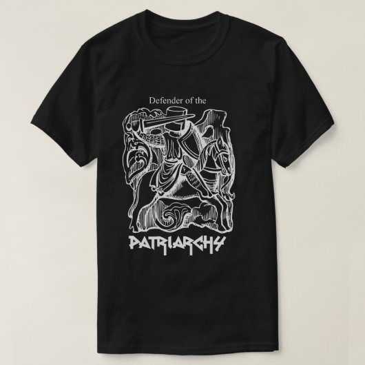Verdediger van de patriarchie t-shirt (Design voorkant)
