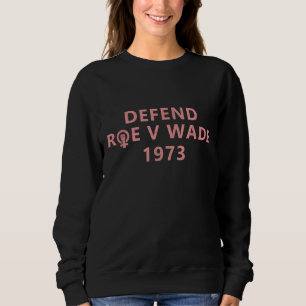 Verdediging van Roe V de abortusrechten Feminist P Trui