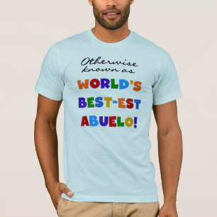 Verder bekend als Best-est Abuelo Gifts T-shirt
