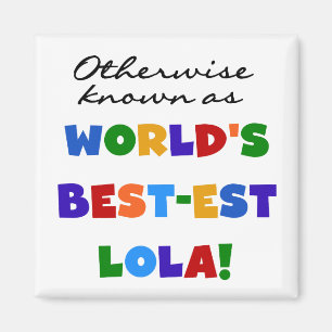 Verder bekend als Best-est Lola Gifts Magneet