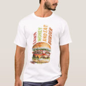 Verdien geld en eet hamburger, humoristisch hambur t-shirt (Voorkant)