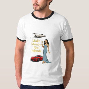 Verdien Geld Niet Vrienden Glam Jetset Design T-shirt