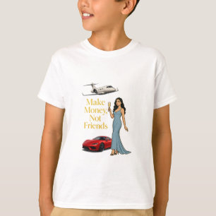 Verdien Geld Niet Vrienden Glam Jetset Design T-shirt