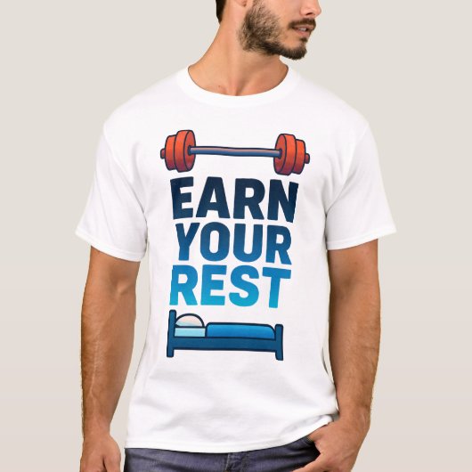 Verdien je rust - Hard werken Gym Tshirt (Voorkant)