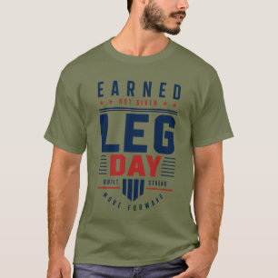 Verdien Niet Gegeven Been Dag Gym Motivatie Typogr T-shirt