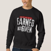"Verdiend Niet Gegeven" Heren Sweatshirt (Voorkant)