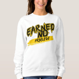 Verdiende geen privilege™ veerkracht in elke slag trui