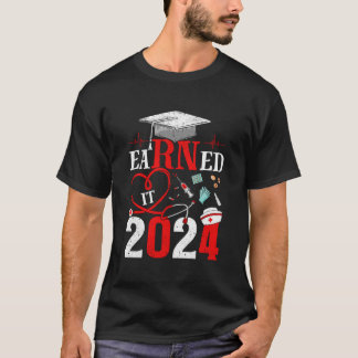Verdiende het 2024 voor verpleegkundige Afstuderen T-shirt