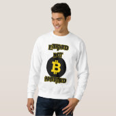 Verdiende niet geërfde Bitcoin Grind Crypto Editio Trui (Voorkant volledig)