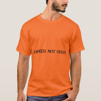 Verdiende niet gegeven Motivatie Mannen T-shirt