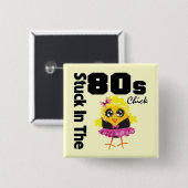 Verdomd in de 80s Chick Vierkante Button 5,1 Cm (Voorkant /achterkant)
